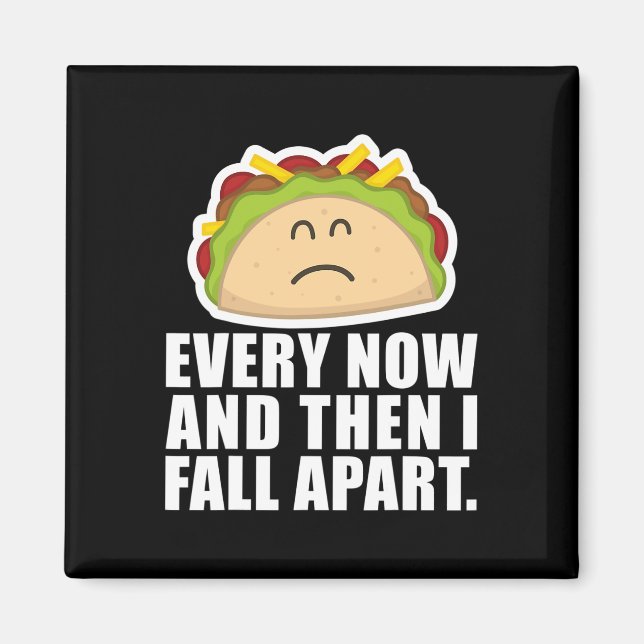 TACO TUESDAY Varannan dag och sen faller jag isär  Magnet (Framsidan)