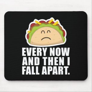 TACO TUESDAY Varannan dag och sen faller jag isär Musmatta