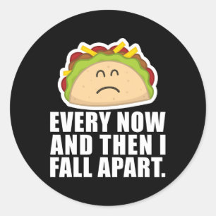 TACO TUESDAY Varannan dag och sen faller jag isär Runt Klistermärke