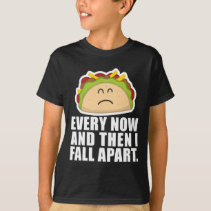 TACO TUESDAY Varannan dag och sen faller jag isär T Shirt
