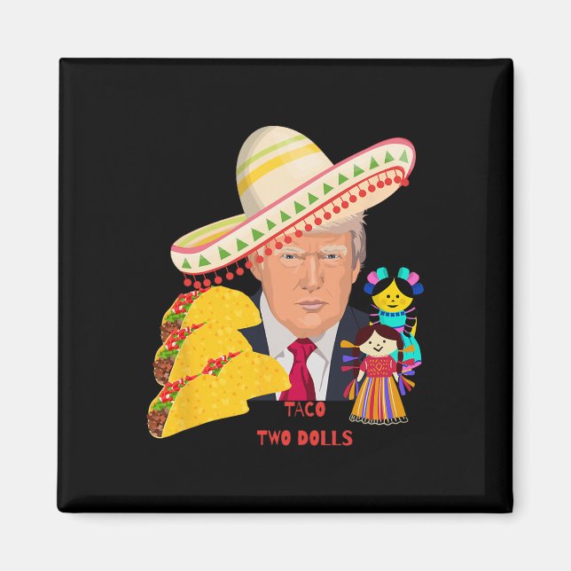 Taco Two Dockor Roligt Donald Trump Design  Magnet (Framsidan)