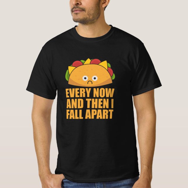 Taco - varje dag och sen faller jag isär Cinco de  T Shirt (Framsida)