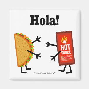 Taco & varm sås - Hola! Magnet