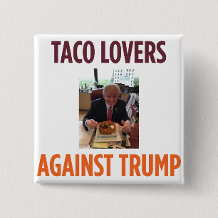 Tacoälskare mot trumf - Anti-Trumf knäppas Knapp