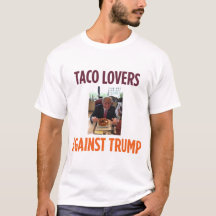 Tacoälskare mot trumf - Anti-Trumf t-skjorta