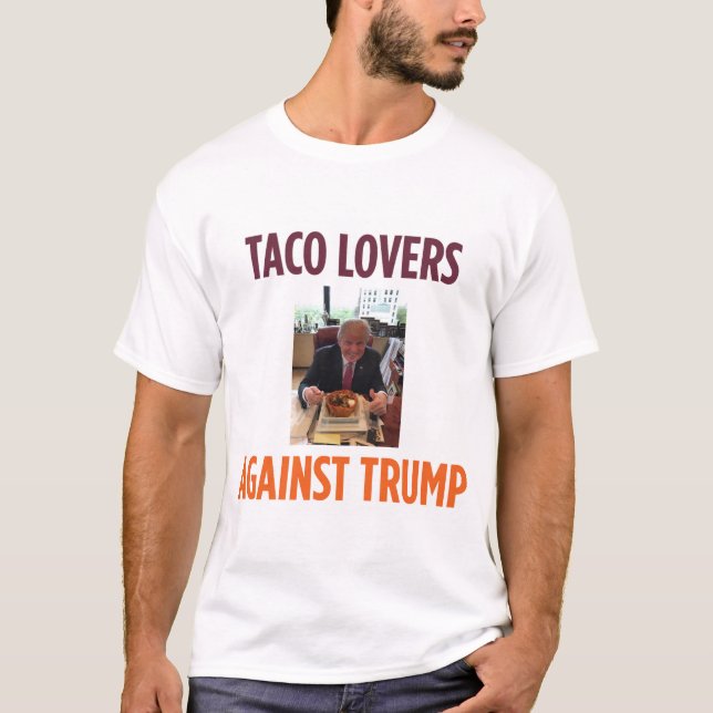 Tacoälskare mot trumf - Anti-Trumf t-skjorta Tee (Framsida)
