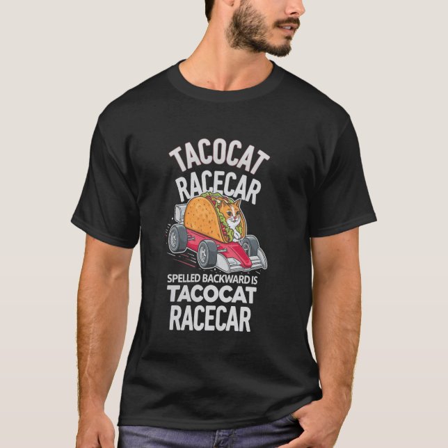 Tacocat Racecar Spelled Backward Is Tacocat Raceca T Shirt (Framsida)