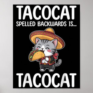 Tacocat som har stavats bakåt är takocat Cat och T Poster