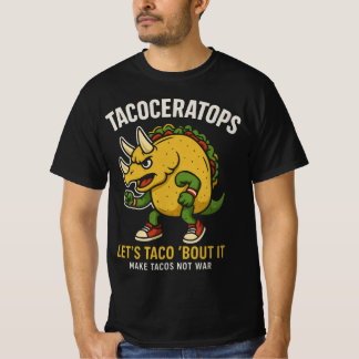 Tacoceratops Lets Taco Bout It Dinosaur Food Pun T Shirt