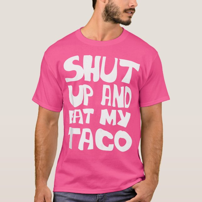 Tacoer Funny Citat Eat My Taco T Shirt (Framsida)