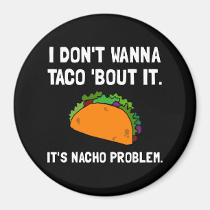 TacoNachoproblem Magnet