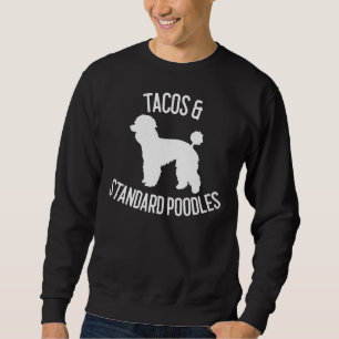 Tacos&amp Standard Pudel Hund älskare Gift Lång Ärmad Tröja