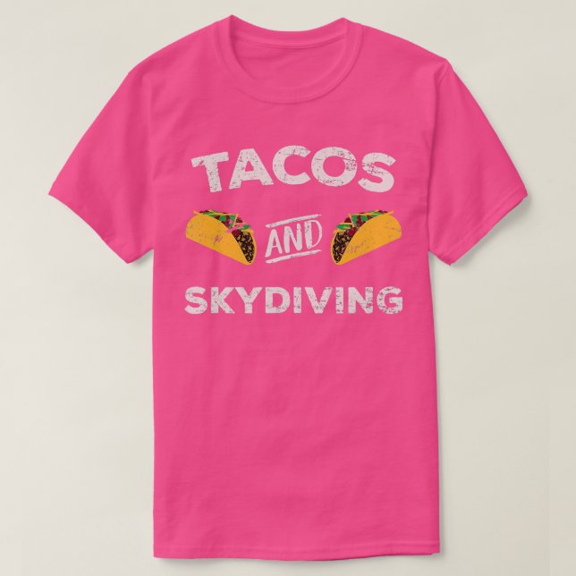 Tacos and Skydiving Distressed Skydiving Skydive  T Shirt (Design framsida)
