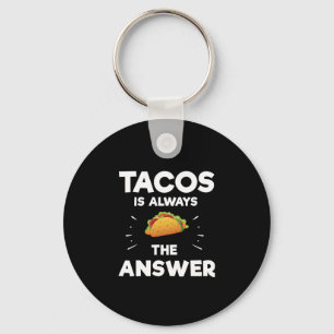 Tacos är alltid svaret på mexikanska livsmedelsk nyckelring