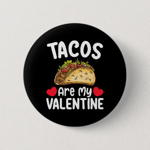 Tacos Är Min Alla Hjärtans Dag Rolig Matälskare Knapp