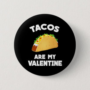 Tacos är min Alla hjärtans Roligt Alla hjärtans da Knapp