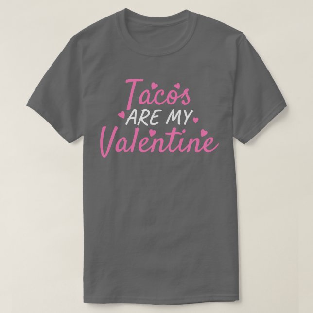 Tacos är min Valentine T Shirt (Design framsida)
