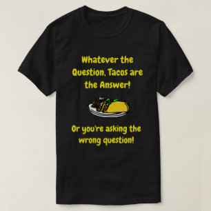 Tacos är svaret - en fin citat t shirt