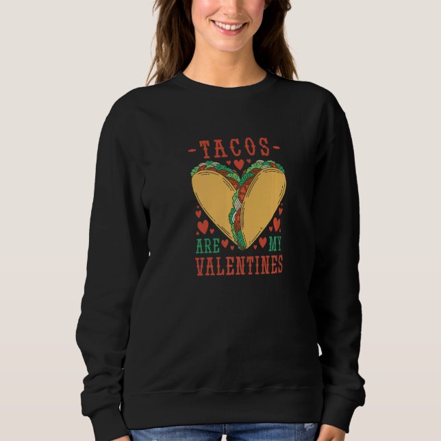 Tacos are My Valentine Love Heart Men Women Novelt T Shirt (Framsida)