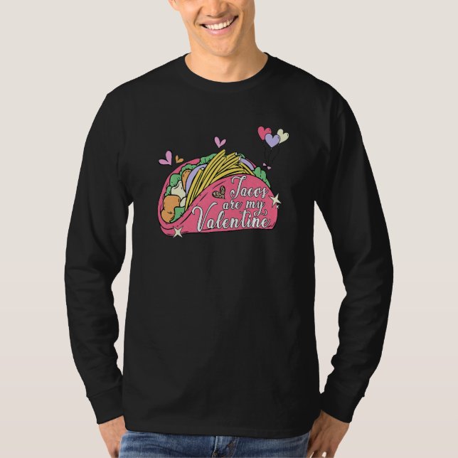 Tacos are My Valentine Mexican Taco Valentine's Da T Shirt (Framsida)