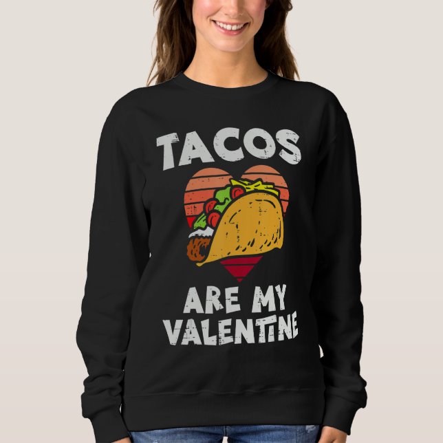 Tacos Are My Valentine Valentines Day Mexican Food T Shirt (Framsida)
