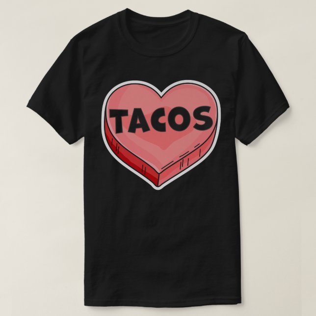 Tacos Are My ValentineValentines Day Candy Heart L T Shirt (Design framsida)