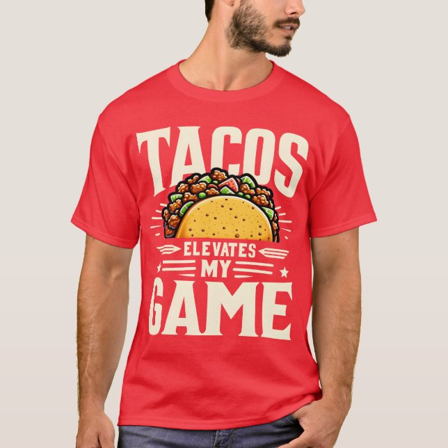 Tacos Elevates My Game retro vänner T Shirt (Framsida)