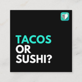 TACOS ELLER SUSHI FYRKANTIGT VISITKORT