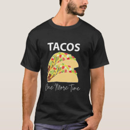 Tacos En gång till Mexikanska livsmedelsTaco T Shirt