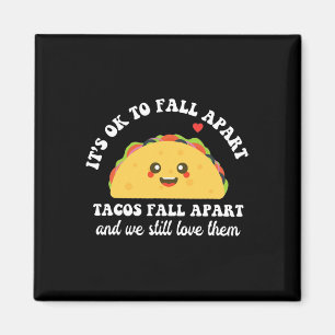 Tacos faller sönder Vi Kärlekar fortfarande deras Magnet