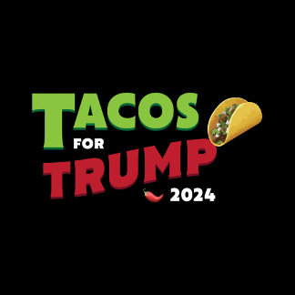 Tacos for Trump 2024 OFFICIELL TEE