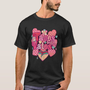 Tacos Före Vatos Cute Rosa Heart Valentines day T Shirt