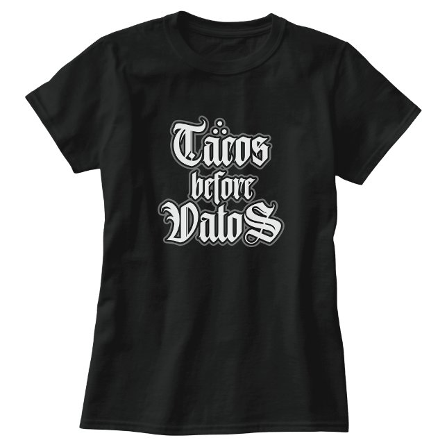 Tacos före Vatos Rolig T-shirt (Tacos before Vatos Funny T-shirt)