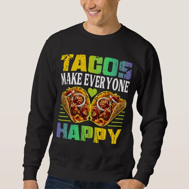 tacos gör alla lycklig lång ärmad tröja (Framsida)