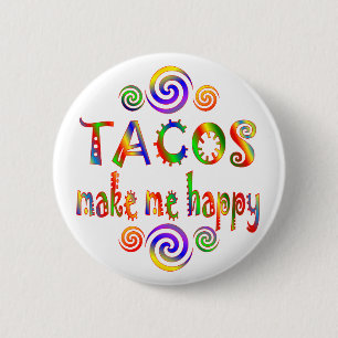 Tacos gör mig lycklig knapp