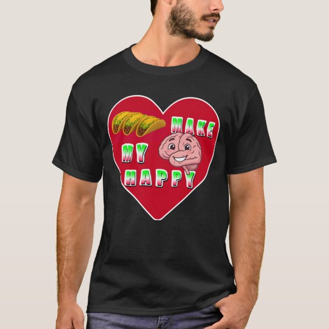 Tacos gör min hjärna glad t shirt (Framsida)