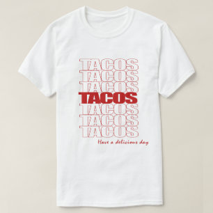 Tacos. Ha en läcker dagT-tröja T Shirt