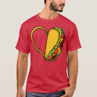 Tacos Heart Mexican Dish Street Food Chili Taquito T Shirt