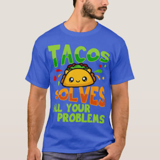 Tacos löser alla dina problem t shirt