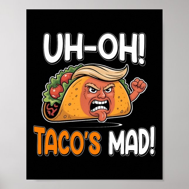 Taco's Mad! - Orange Faced Funny Trump Taco Poster (Framsidan)