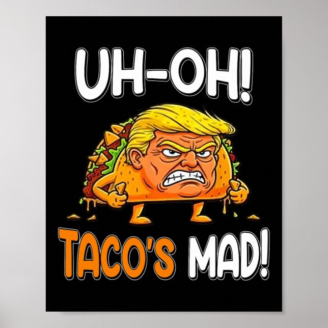 Taco's Mad! - Orange Faced Funny Trump Taco Poster (Framsidan)