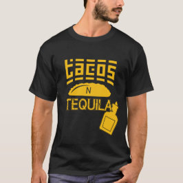 Tacos N Tequila T Shirt