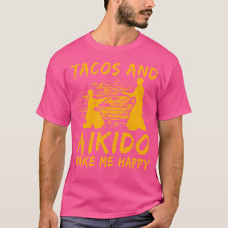 Tacos och Aikido gör mig till Lycklig martialkonst T Shirt