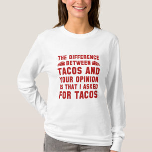 Tacos och din åsikt tee