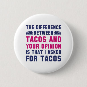 Tacos och er åsikt knapp