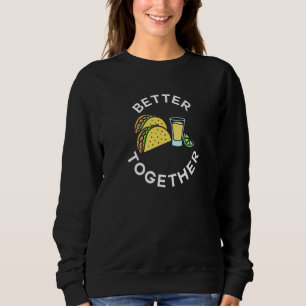 Tacos och tequila passar bättre tillsammans för Ta T Shirt