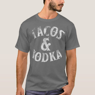 Tacos och VodkaAlcohol Älskare Gifts Bartender Tee