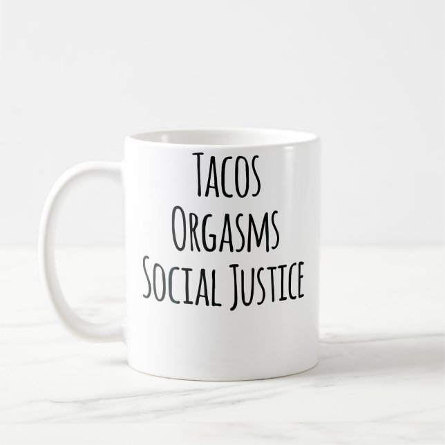 Tacos Orgasms Social Justice For Women Taco Lover Kaffemugg (Vänster)