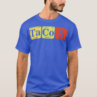 Tacos Periodic Bord Mexican Food Science Nerds Ta T Shirt
