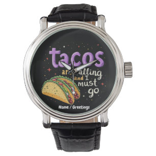 Tacos ringer och jag måste gå en fot armbandsur